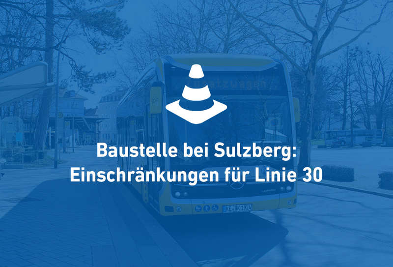 Vorübergehende Fahrplanänderung: Baustelle in Sulzberg
