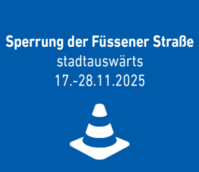 Sperrung Füssener Str. stadtauswärts