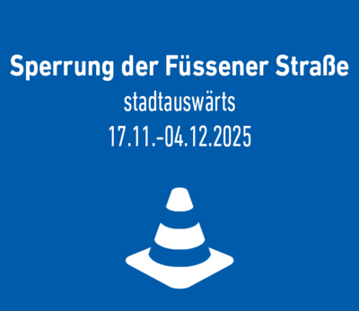 Sperrung Füssener Str. stadtauswärts